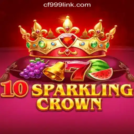10SparklingCrown: Dive Into the Dazzling World of CF999.COM Oficial Slots Brasil #1