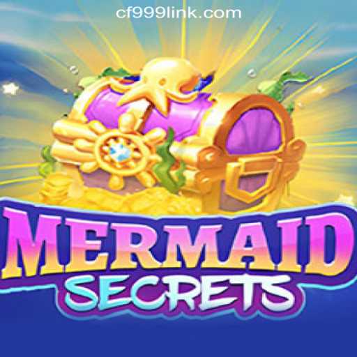 Dive into Adventure with MermaidSecrets: The Premier Slot Game at CF999.COM